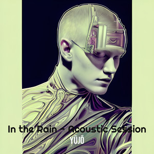 In the Rain (Acoustic Session) [Explicit]