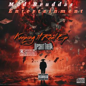 Keeping It Real Ep (Explicit)