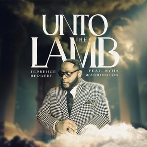 Unto The Lamb (feat. Mytia Washington)