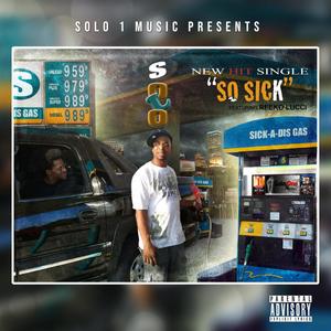 So Sick(feat. Reeko Lucci) (Explicit)