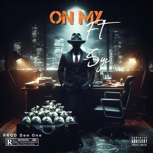 On my (feat. Syc) [Explicit]