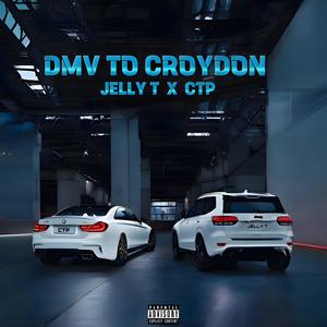 DMV to Croydon (feat. JellyT) (Explicit)