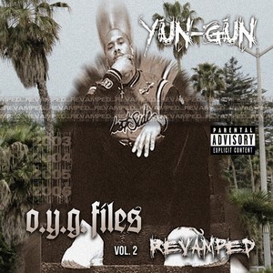 O.Y.G. Files, Vol. 2 (Revamped) [Explicit]