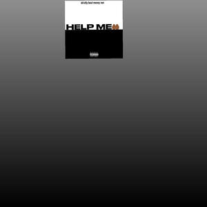 help me (strictly bout money von) (Explicit)