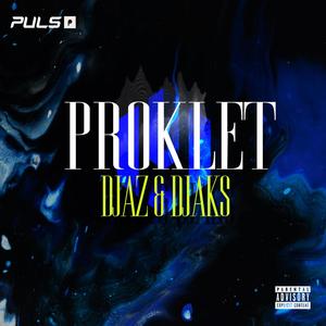 Proklet(feat. Djaks) (Explicit)