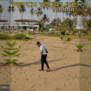 Fetch Your Life (Explicit)