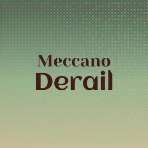 Meccano Derail