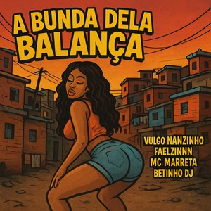 A Bunda Dela Balança (Explicit)