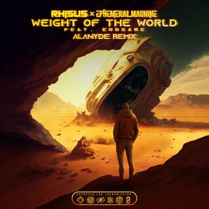 WEIGHT OF THE WORLD (feat. Ephemeral Machine) (ALANYDE Remix Instrumental)