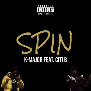 Spin (feat. Citi B) (Explicit)