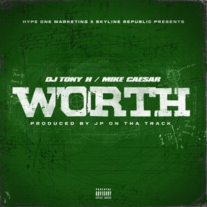 Worth (feat. Mike Caesar) [Radio Edit]