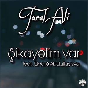 Şikayətim Var (feat. Elnarə Abdullayeva)