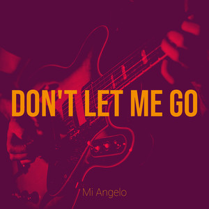 Don't Let Me Go