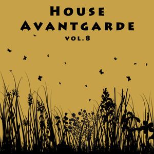 House Avantgarde Vol. 8