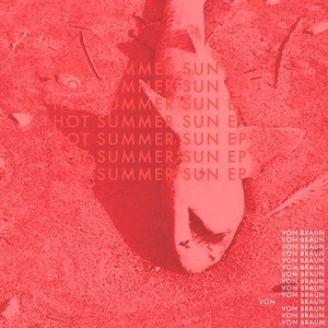 Hot Summer Sun - EP