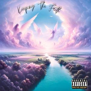 Keeping The Faith (feat. SmokeDro) (Explicit)