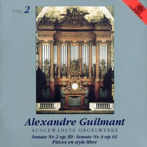 Alexandre Guilmant: Ausgewählte Orgelwerke, Vol. 2 - Marche funèbre et Chant séraphique -