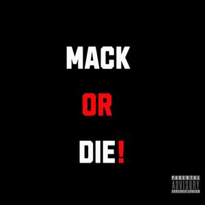 Mack Or Die! (Explicit)