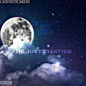 We Just Starting (Explicit)