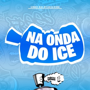 Na Onda Do Ice (Explicit)