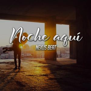 Noche aquí (Radio Edit)