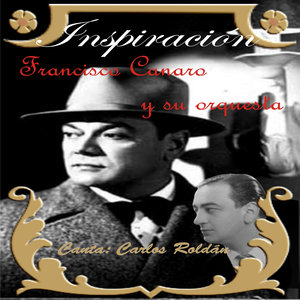 Francisco Canaro Y Su Orquesta Tipica - Inspiración