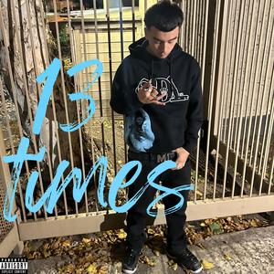 13 Times (Explicit)