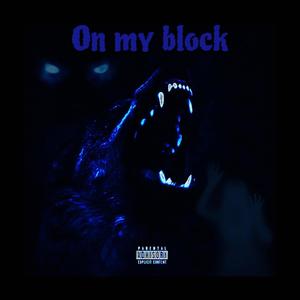 On My Block ! (Explicit)