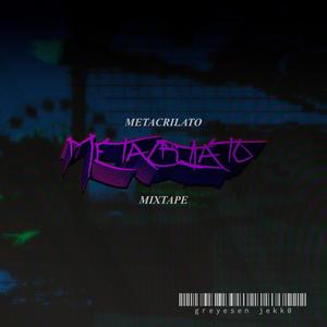 Metacrilato mixtape (Explicit)