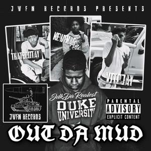 JWFM RECORDS Presents: Out Da Mud (Explicit)