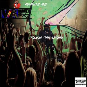 Follow the Crowd (Explicit)