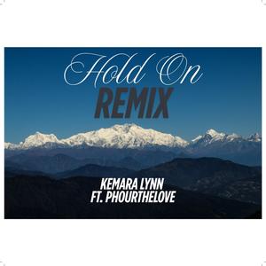 Hold On (feat. PhourTheLove) (Remix)