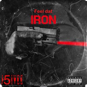 Feel dat iron (Explicit)