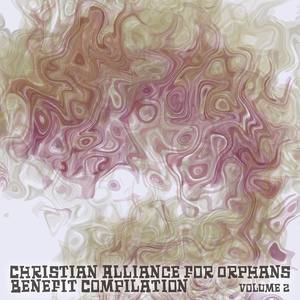 Christian Alliance For Orphans, Benefit Compilation Vol. 2