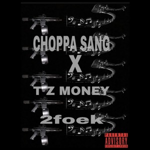 Choppa Sang (Oouuuu!!) (feat. 2Foek) (Explicit)