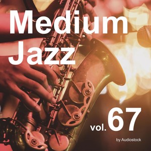 Medium Jazz, Vol. 67 -Instrumental BGM- by Audiostock