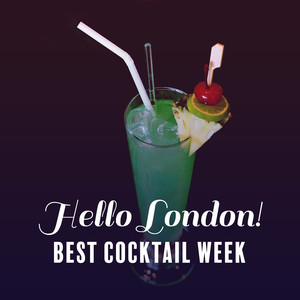 Hello London! Best Cocktail Week