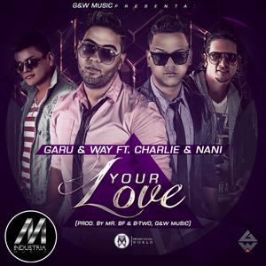 Your Love (feat. Charlie & Nani)