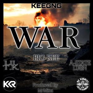 WAR (feat. KEENOM, A-STATE DREN & LIL T.K.) (Explicit)