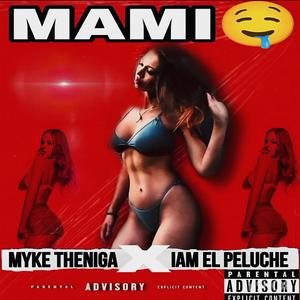 Mami (feat. IAMELPELUCHE) [Explicit]