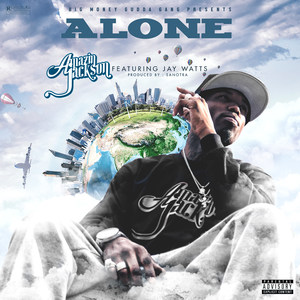 Alone (feat. Jay Watts) [Explicit]