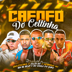 Cafofo do Celtinha (Explicit)