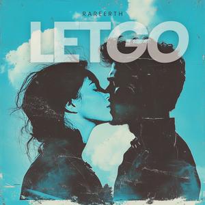 Let Go (feat. RareErth)