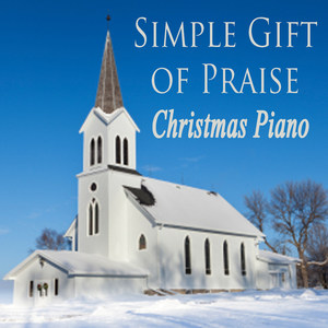 Simple Gift of Praise - Christmas Piano