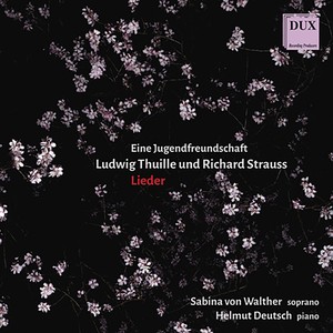 Vocal Music - THUILLE, L. / STRAUSS, R. (Eine Jugendfreundschaft) [S. von Walther, H. Deutsch]