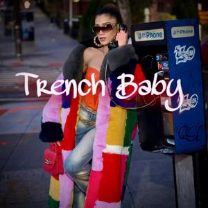 TRENCH BABY (Radio Edit) [Explicit]