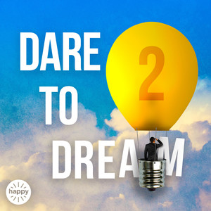 Dare To Dream 2