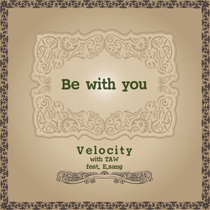 Be With You