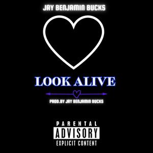 Look Alive (Explicit)