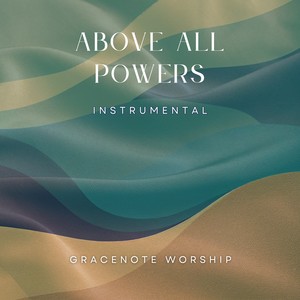 Above All Powers (Instrumental Version)